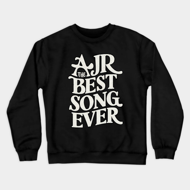 Ajr Best song Crewneck Sweatshirt by thestaroflove